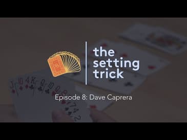 Episode 8: Dave Caprera | Play Bridge | The Setting Trick Podcast