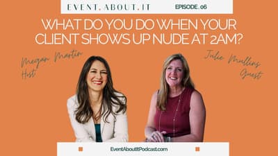 06 What Do You Do When Your Client Shows Up Nude at 2am? with Julie Mullins