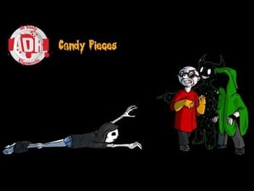 ADR Episode 123: Candy Pieces
