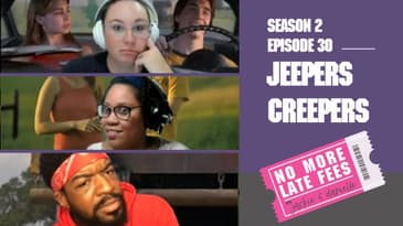 No More Late Fees - S2 EP30 - Jeepers Creepers