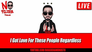 I Got Love For These People Regardless