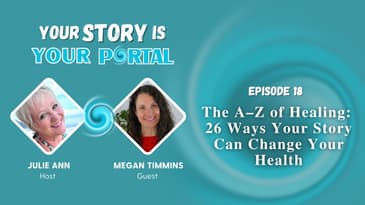 The A–Z of Healing: 26 Ways Your Story Can Change Your Health with Megan Timmins