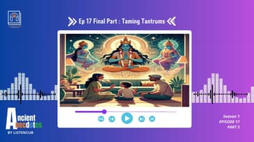 Ep 17 Final Part :  Taming Tantrums !!