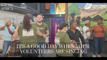 It’s A Good Day When Your Volunteers Are Singing In South Africa!