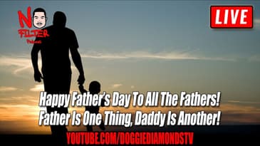 Happy Father’s Day To All The Fathers! Father Is One Thing, Daddy Is Another!