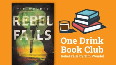 One Drink Book Club | Rebel Falls by Tim Wendel