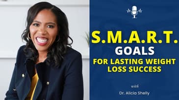 Setting SMART Goals for Lasting Weight Loss Success