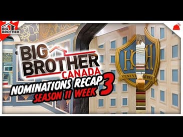 BBCAN11 | Ep 9 Nominations Recap Big Brother Canada 11