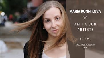 Ep. 172: Maria Konnikova – Am I A Con Artist?