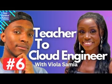 From Head Teacher to Cloud Engineer Ft.@ViolaSamia