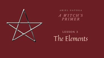 A Witch's Primer:  A Witch's Primer: Lesson 3: The Elements - Learn Witchcraft