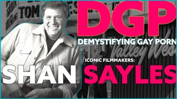 The PORNO KING of the west, SHAN SAYLES | DGP: Iconic Filmmakers | Video Essay #gayhistory