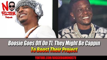 Boosie Goes Off On TI, They Might Be Cappin To Boost Their Project