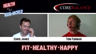Health in the Real World with Chris Janke  - special guest Tom Furman