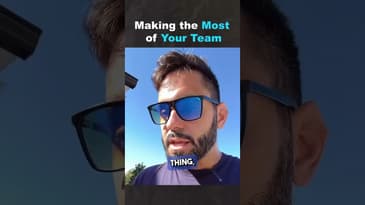 Making the Most of Your Team (Part 1)