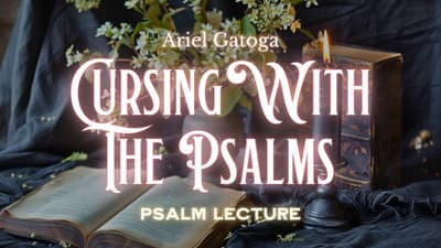 Cursing With The Psalms - The Psalmic Initiatory Path
