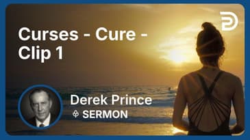Curses - Cure | Clip 1 | Derek Prince