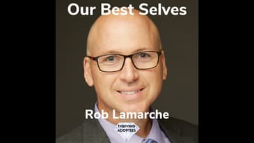 Our Best Selves With  Rob Lamarche