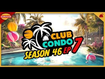 Survivor 46 | Club Condo Ep 7