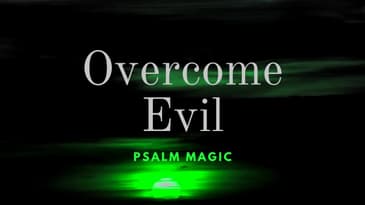 Psalm Magic: Psalm 3--OVERCOME ANY EVIL NOW!!!