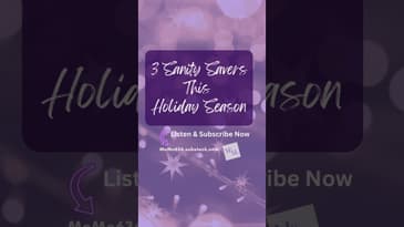 #mentalhealth: 3 #Holiday Sanity Savers by @MoMo634Podcast