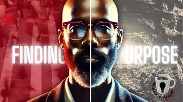 Finding Meaning (Part One) | Decoding Life On Purpose
