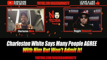Charleston White Says Many People AGREE With Him But Won't Admit It!