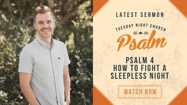Psalm 4 -- How to Fight a Sleepless Night