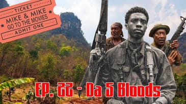 Mike & Mike Go To The Movies Da 5 Bloods Spike Lee's New Joint on Netflix - EP 22