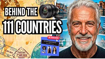 Behind the Camera in 111 Countries: What Travel Really Teaches You