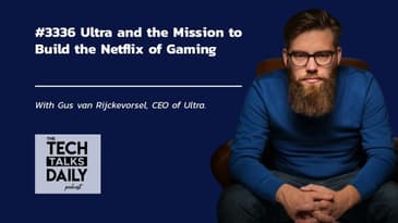 3336: Ultra and the Mission to Build the Netflix of Gaming