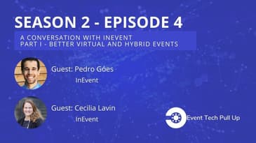 A Conversation with InEvent, Part I - Better Virtual and Hybrid Events