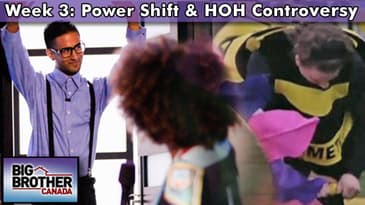 Recapping the Controversy from Big Brother Canada Week 3