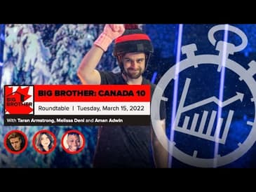 Big Brother Canada 10 | Week 2 Roundtable March 15