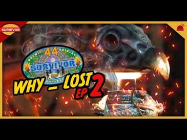 Survivor 44 | Why ___ Lost Ep 2