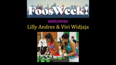 FoosWeek! | Lilly Andres & Vivi Widjaja
