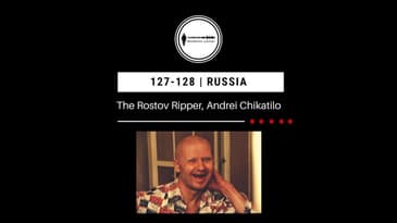 127-128. The Rostov Ripper | Russia