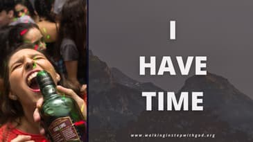 The Greatest Lie of All: "I Have Time"