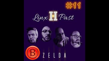Press B 11: Linx II Past