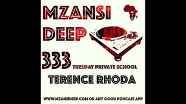Session 333 TUESDAY PRIVATE SCHOOL - Terence Rhoda - Soulful House