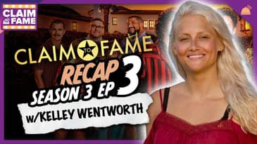 Claim To Fame Season 3 Ep 3 Recap with Kelley Wentworth