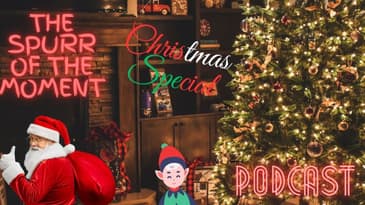 Spurr of The Moment Podcast: Christmas Special second part