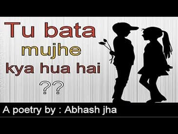 TU BATA MUJHE KYA HUA HAI ?? | A Hindi poem | Rhyme Attacks