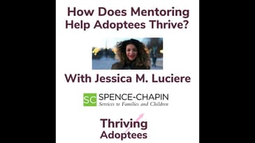 How Does Mentoring Help Adoptees Thrive? With Jessica Luciere