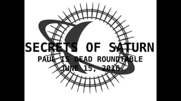 Secrets of Saturn - Episode 28 - Paul Is Dead Roundtable - June 15, 2016