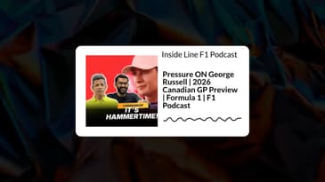 Inside Line F1 Podcast - Pressure ON George Russell | 2026 Canadian GP Preview | Formula 1 | F1...