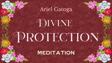 You Are Safe from All Harm Now -- A Meditation of Divine Protection