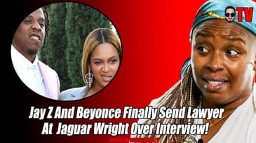 Jay Z And Beyonce Finally Send Lawyer At Jaguar Wright Over Interview!