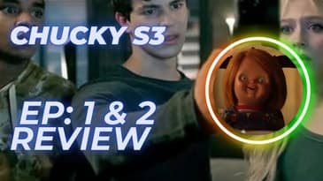 CHUCKY Season 3 Episode 1 & 2 Breakdown | Is nobody safe from the wrath of Chucky?
