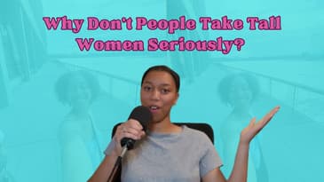 Why Don’t People Take Tall Women Seriously?